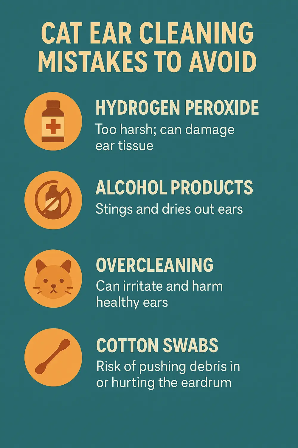 Cat ear cleaning mistakes to avoid infographic showing hydrogen peroxide, alcohol, overcleaning, and cotton swabs.